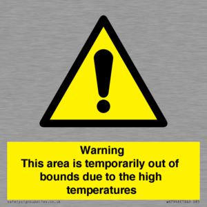 Warning This area is temporarily out of bounds due to the high temperatures
